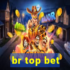 br top bet